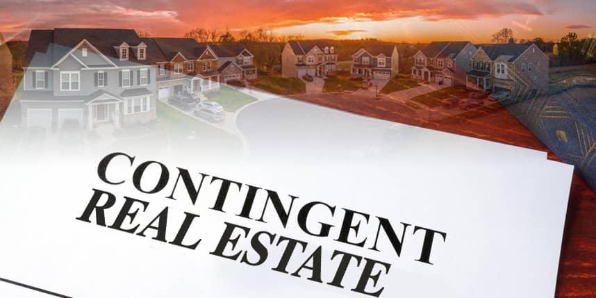 What Does Contingent Mean in Real Estate?